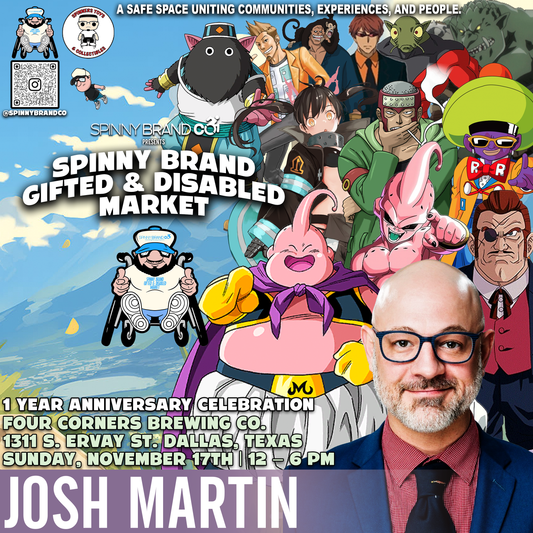 SPINNY BRAND GIFTED & DISABLED MARKET NOVEMBER Josh Martin (VIP LINE PRIORITY)